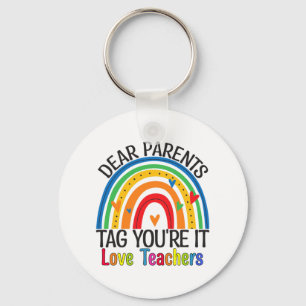 Parents Tag Youre It End Of Year School Teacher Ra Key Ring