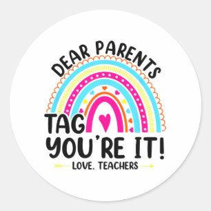 Parents Tag You're It Love Teachers Funny Teacher