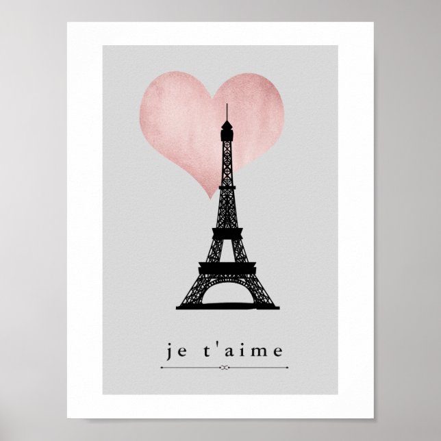 Paris Eiffel Tower with Rose Gold Heart Je T'aime Poster (Front)