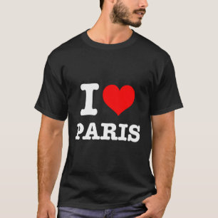 Paris I Love Paris T-Shirt