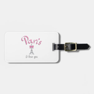 Paris I love you Luggage Tag