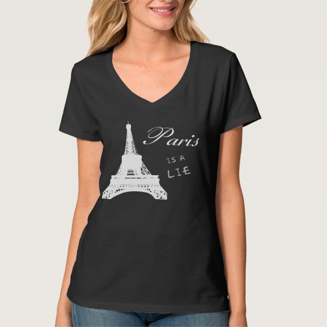 Paris is a lie - shirt (Front)