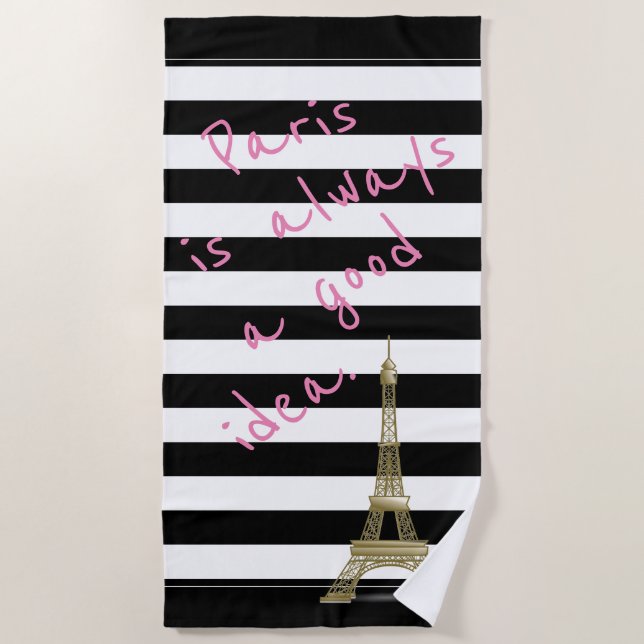 Paris is Always a Good Idea Beach Towel (Front)