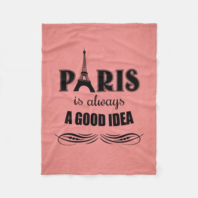 Paris is always a good idea fleece blanket (Front)