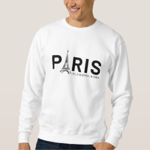 Paris is always a good idea - free shipping  sweatshirt
