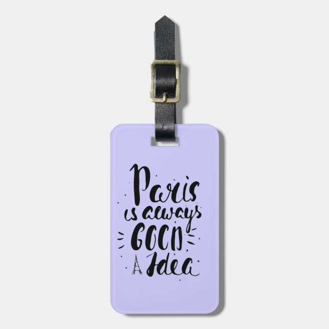 Paris Is Always A Good Idea Luggage Tag (Front Vertical)