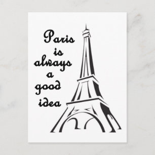 Paris is Always a Good Idea Postcard