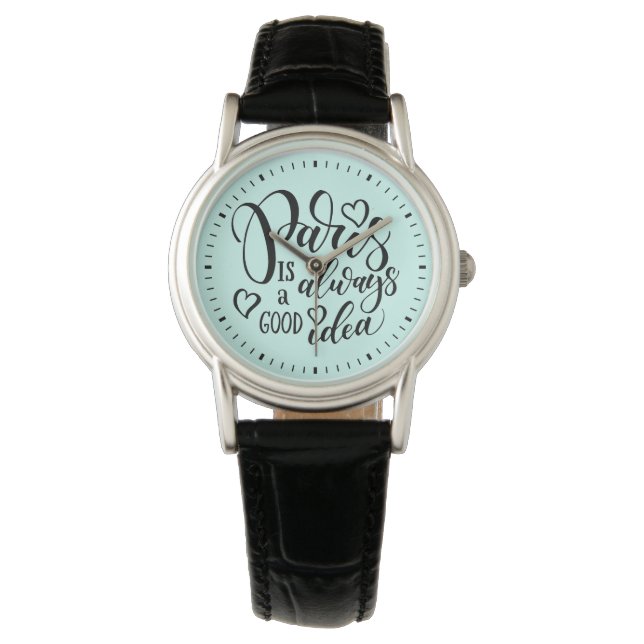 Paris Is Always A Good Idea Script Watch (Front)