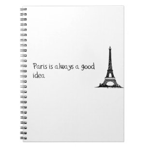 Paris is always a good idea spiral notebook