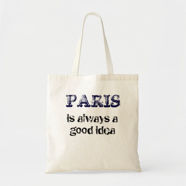 PARIS is always a good idea Tote Bag (Front)