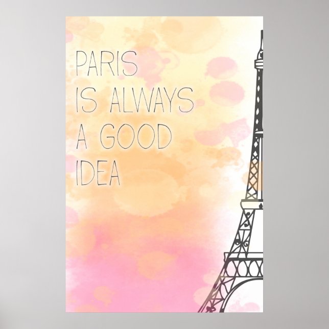 PARIS is always a good idea, watercolor Poster (Front)