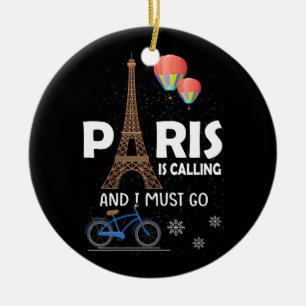 Paris Is Calling And I Must Go France Vacation Tra Ceramic Tree Decoration