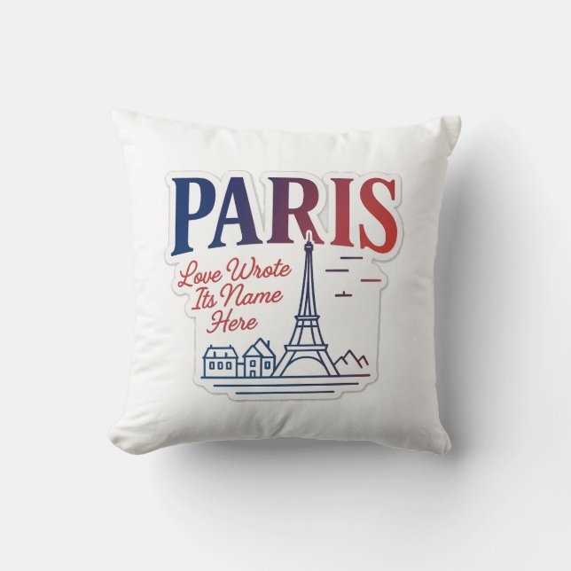 Paris - Love Wrote Its Name Here Cushion (Front)