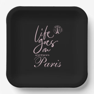 Paris pink and black life goes on paper plate