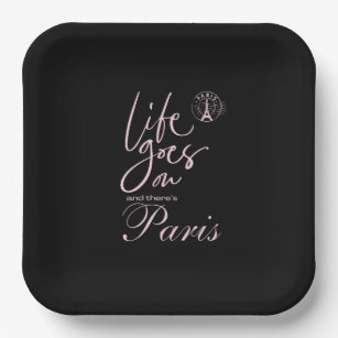 Paris pink and black life goes on  paper plate