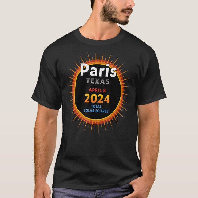 Paris Texas TX Total Solar Eclipse 2024  2  T-Shirt (Front)