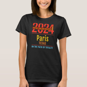 Paris Texas TX Total Solar Eclipse 2024 4 T-Shirt