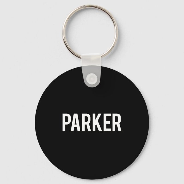 Parker - Cool New Funny Name Fan Gift Tee  Key Ring (Front)