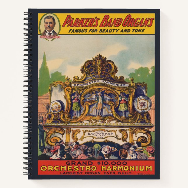 Parker's Band Organs, Famous For Beauty And Tone Notebook (Front)