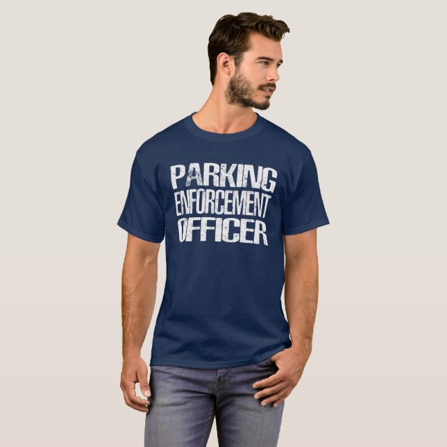 Parking Enforcement Officer  T-Shirt (Front Full)
