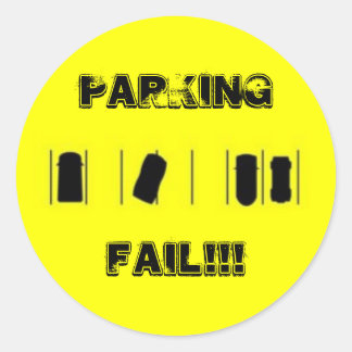 PARKING FAIL!!! CLASSIC ROUND STICKER