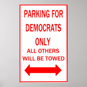 Parking for Democrats Only Poster