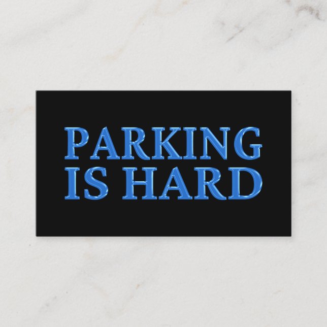 Parking Is Hard Bad Parking Blue Business Card (Front)