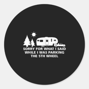 Parking The Camper Shirt 5th Wheel Camping Rv Vaca Classic Round Sticker