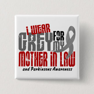 Parkinson’s Disease I WEAR GREY FOR MOTHER-IN-LAW 15 Cm Square Badge