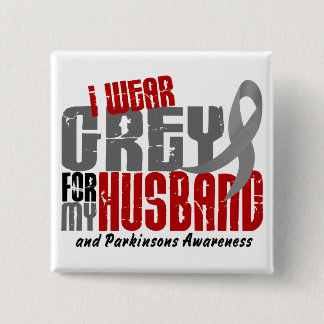 Parkinson’s Disease I WEAR GREY FOR MY HUSBAND 6.2 15 Cm Square Badge