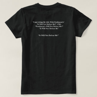 Parkinson’s Will Not Defeat Me  T-Shirt