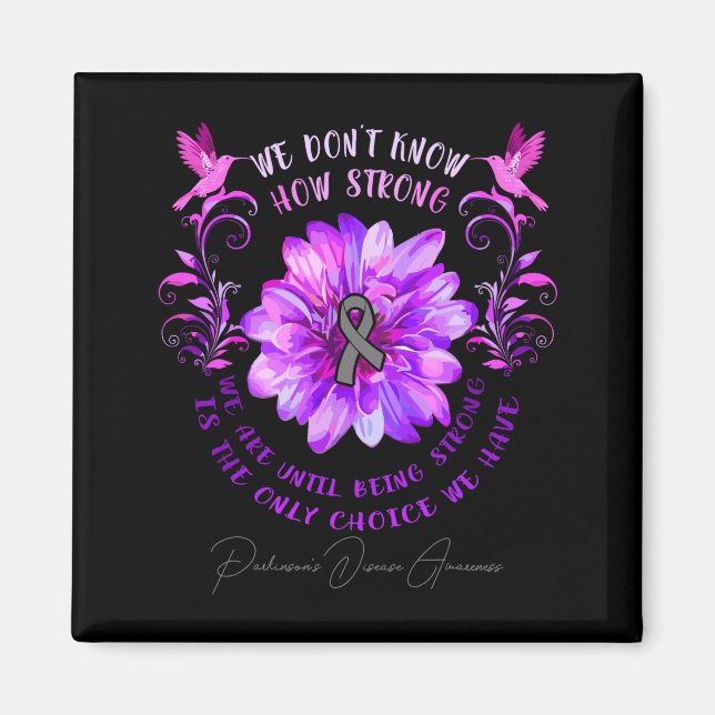 Parkinsons Disease Awareness Flower We Dont Know  Magnet (Front)