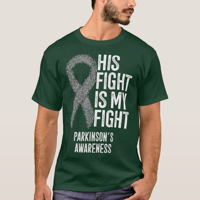 Parkinsons Disease His Fight Is My Fight T-Shirt (Front)