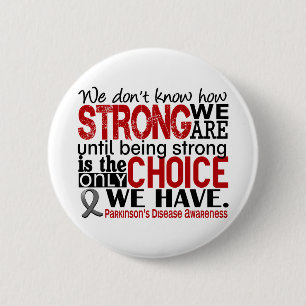 Parkinson's Disease How Strong We Are 6 Cm Round Badge