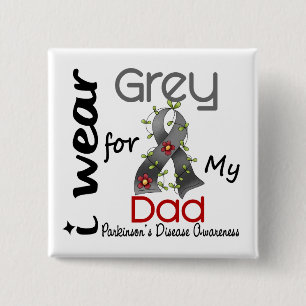 Parkinsons Disease I Wear Grey For My Dad 43 15 Cm Square Badge