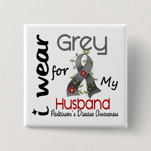 Parkinsons Disease I Wear Grey For My Husband 43 15 Cm Square Badge (Front)