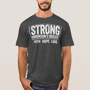 Parkinsons Disease Strong Parkinsons Disease T-Shirt
