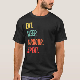 Parkour Eat Sleep Parkour Repeat T-Shirt