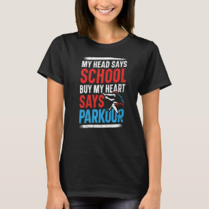 Parkour Free Running Traceur School Vintage My Hea T-Shirt