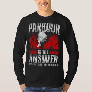 Parkour Free Running Traceur Vintage Parkour Is Th T-Shirt