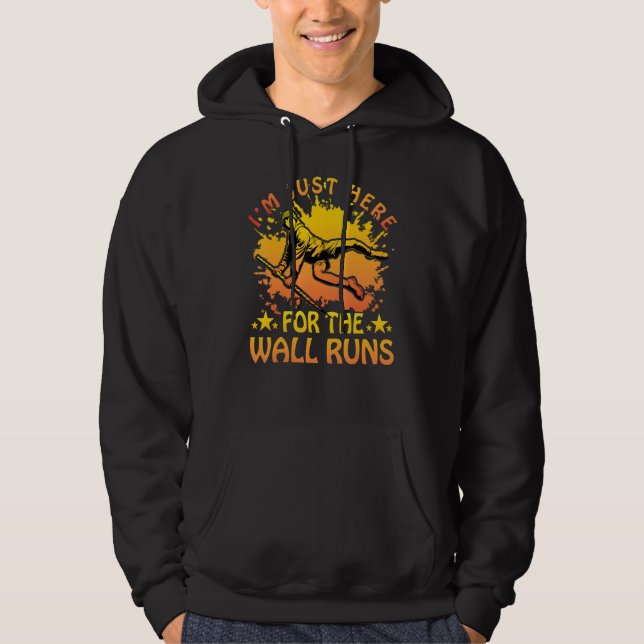 Parkour I'm just here for the wall runs funny sayi Hoodie (Front)