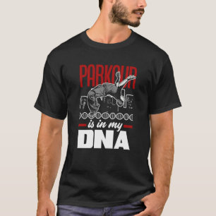 Parkour Is In My DNA Parkour T-Shirt