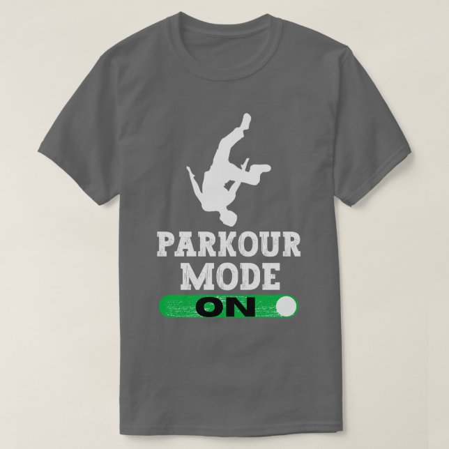 Parkour Mode On T-Shirt (Design Front)