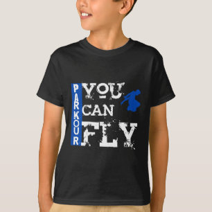 Parkour - You Can Fly T-Shirt