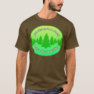 Parks Are A Hoot Please Dont Pollute T-Shirt