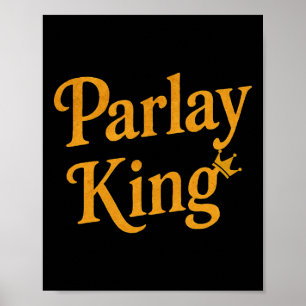 Parlay King Loves Sports Betting Gambling Man Foot Poster