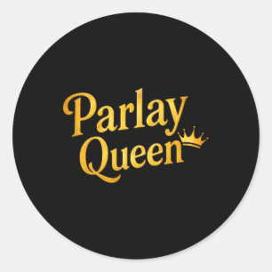 Parlay Queen Sports Betting Funny Gambler Gambling Classic Round Sticker