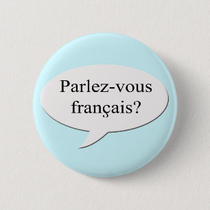 Parlez-vous francais? Do you speak French? 6 Cm Round Badge