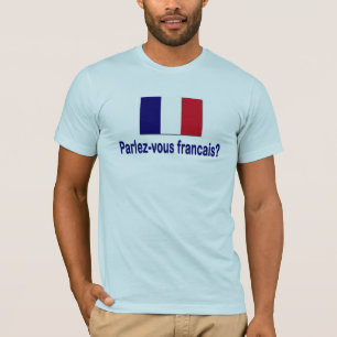 Parlez-vous francais? T-Shirt
