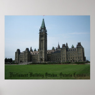 Parliament Building Ottawa, Ontario Canada Poster
